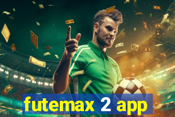futemax 2 app